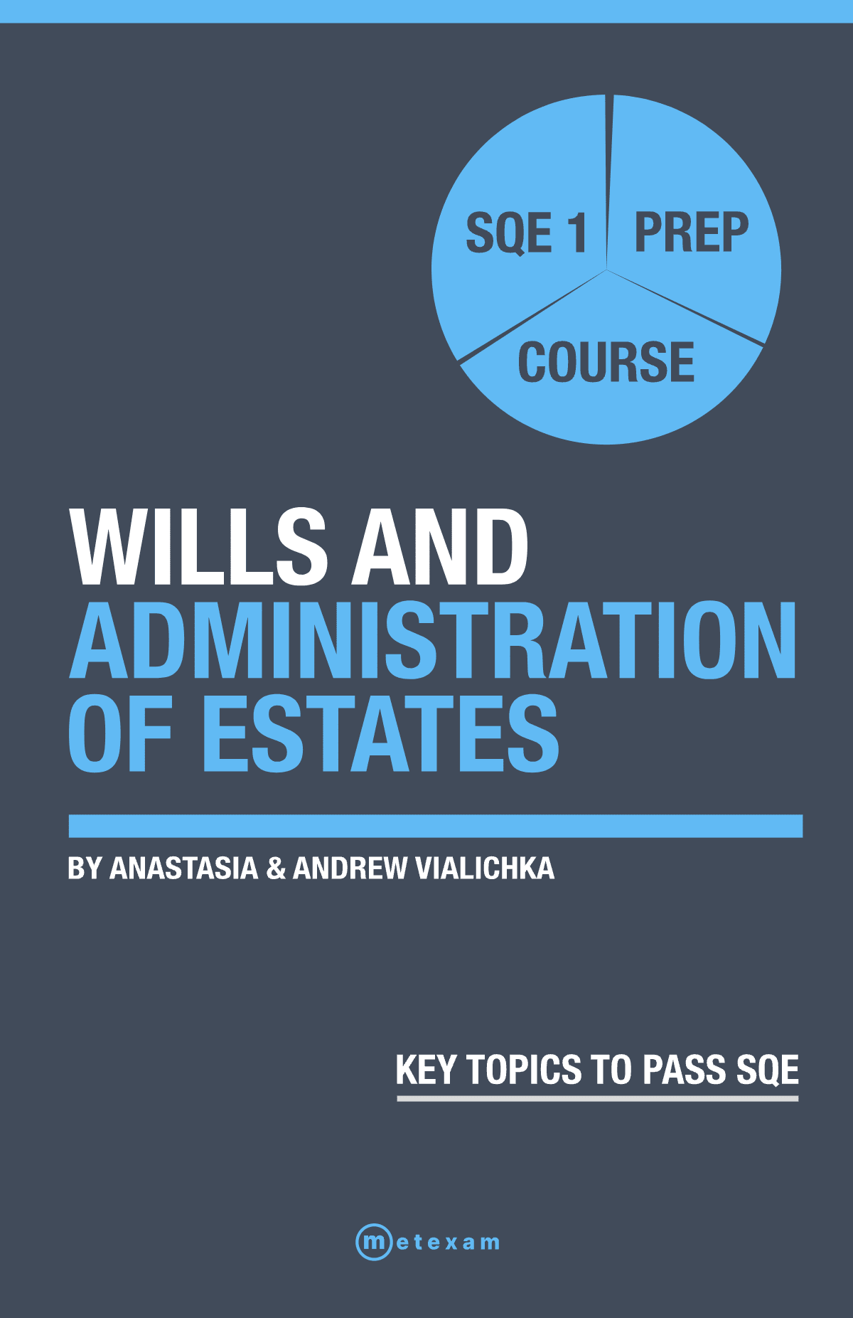 Wills and the Administration of Estates Trusts. SQE 1 Prep Book